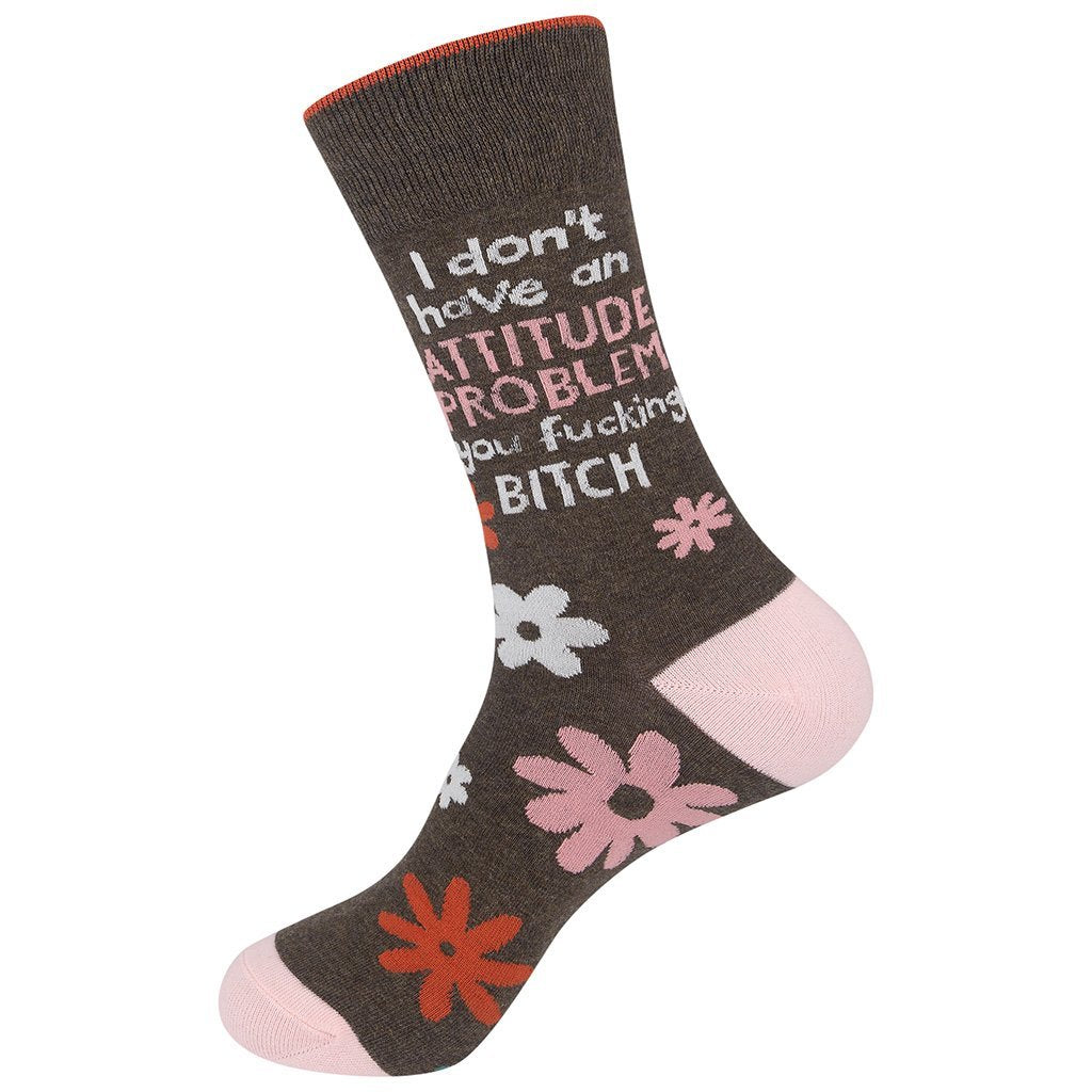 I Don't Have An Attitude Problem Socks