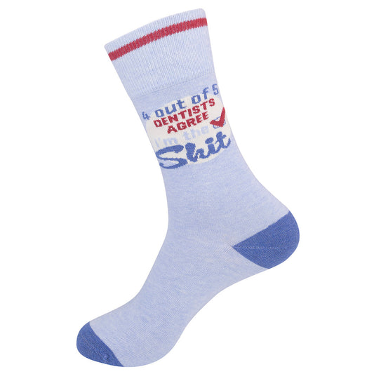 4 Out of 5 Dentists Agree, I'm The Shit Socks