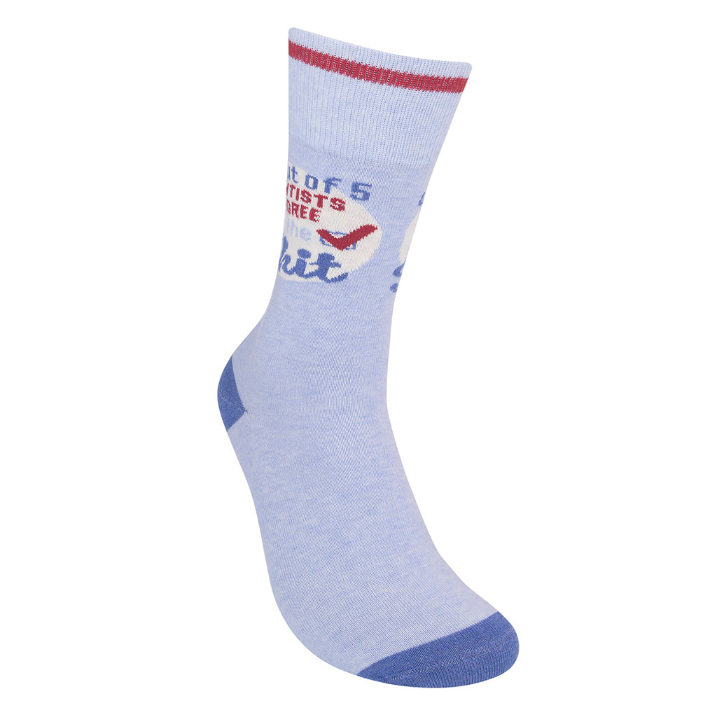 4 Out of 5 Dentists Agree, I'm The Shit Socks