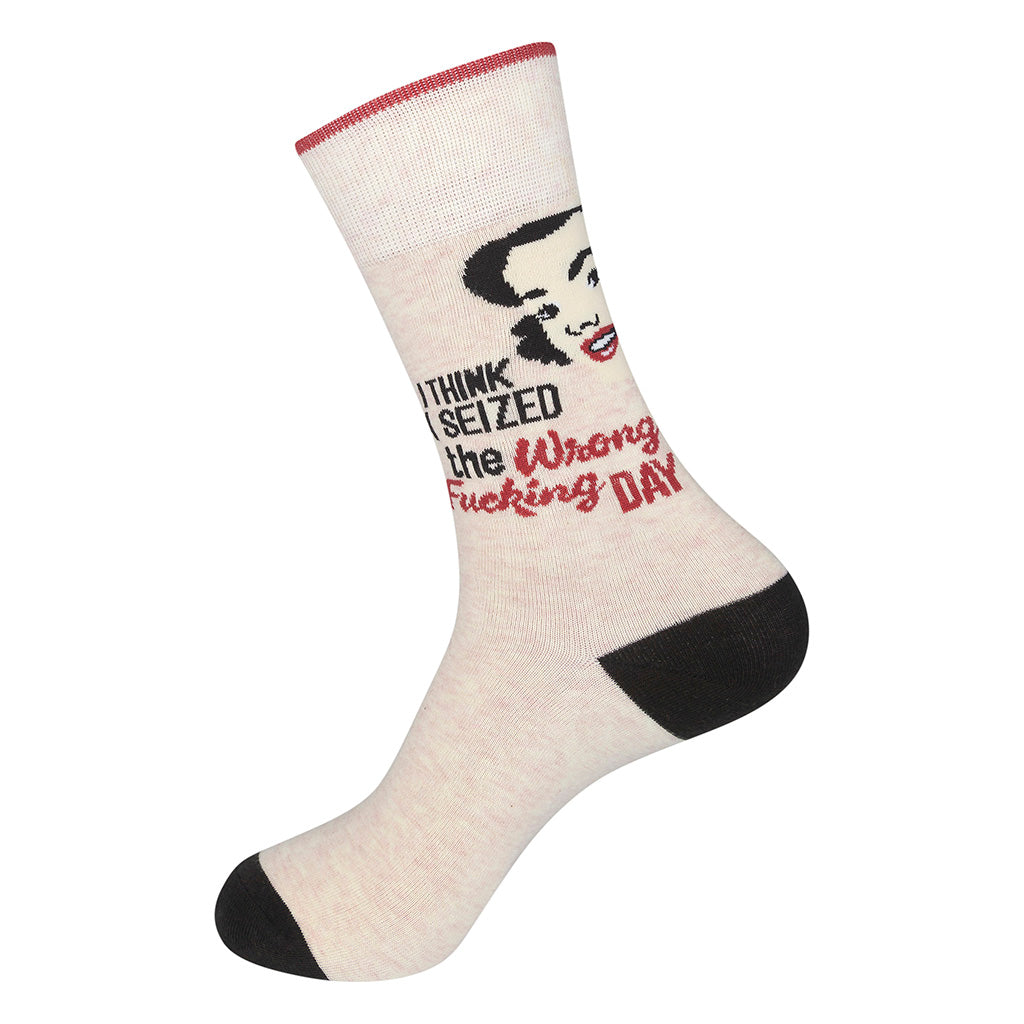 I Think I Seized The Wrong Fucking Day Socks