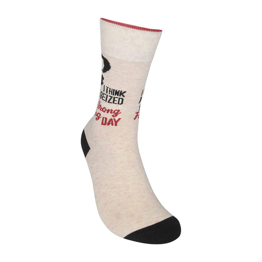 I Think I Seized The Wrong Fucking Day Socks