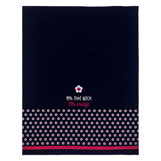 99% That Bitch (1% Crazy) Tea Towel