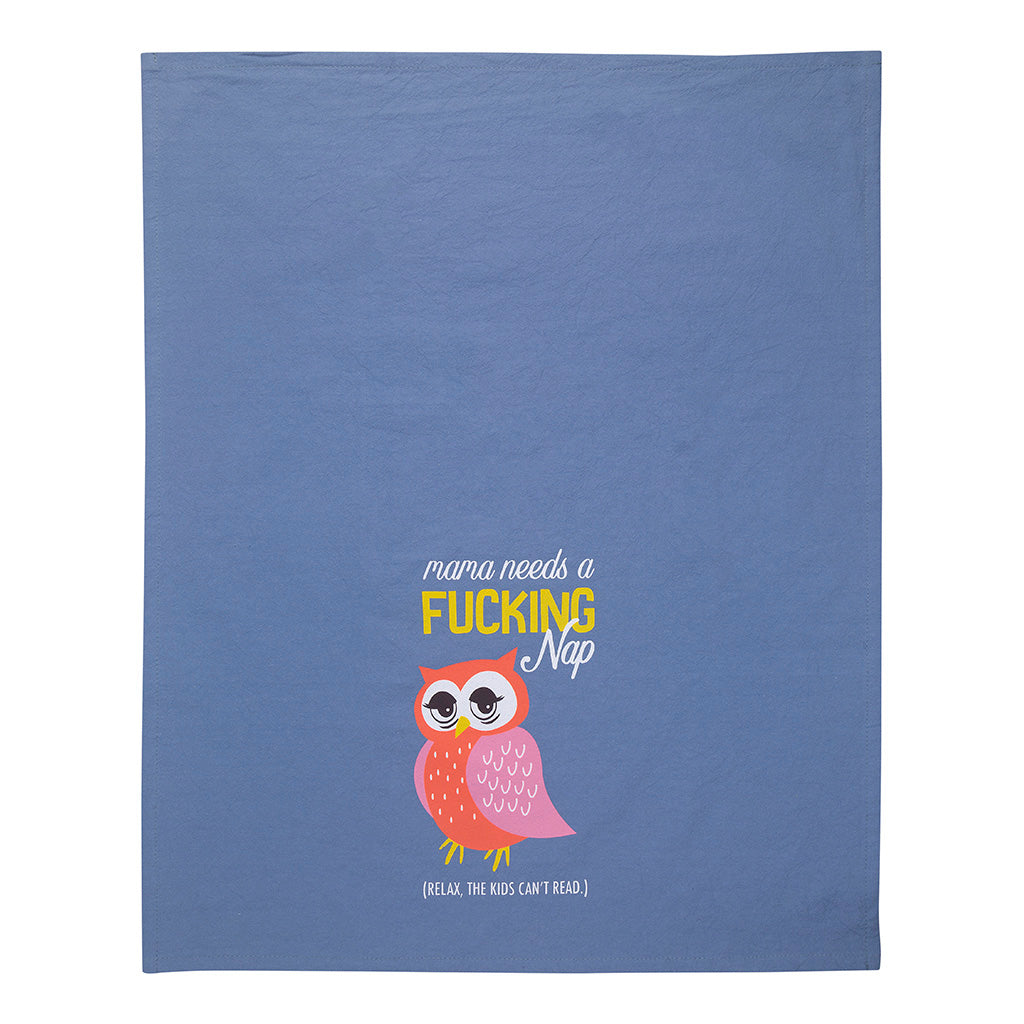 Mama Needs A Fucking Nap (Relax, The Kids Can't Read.) Tea Towel