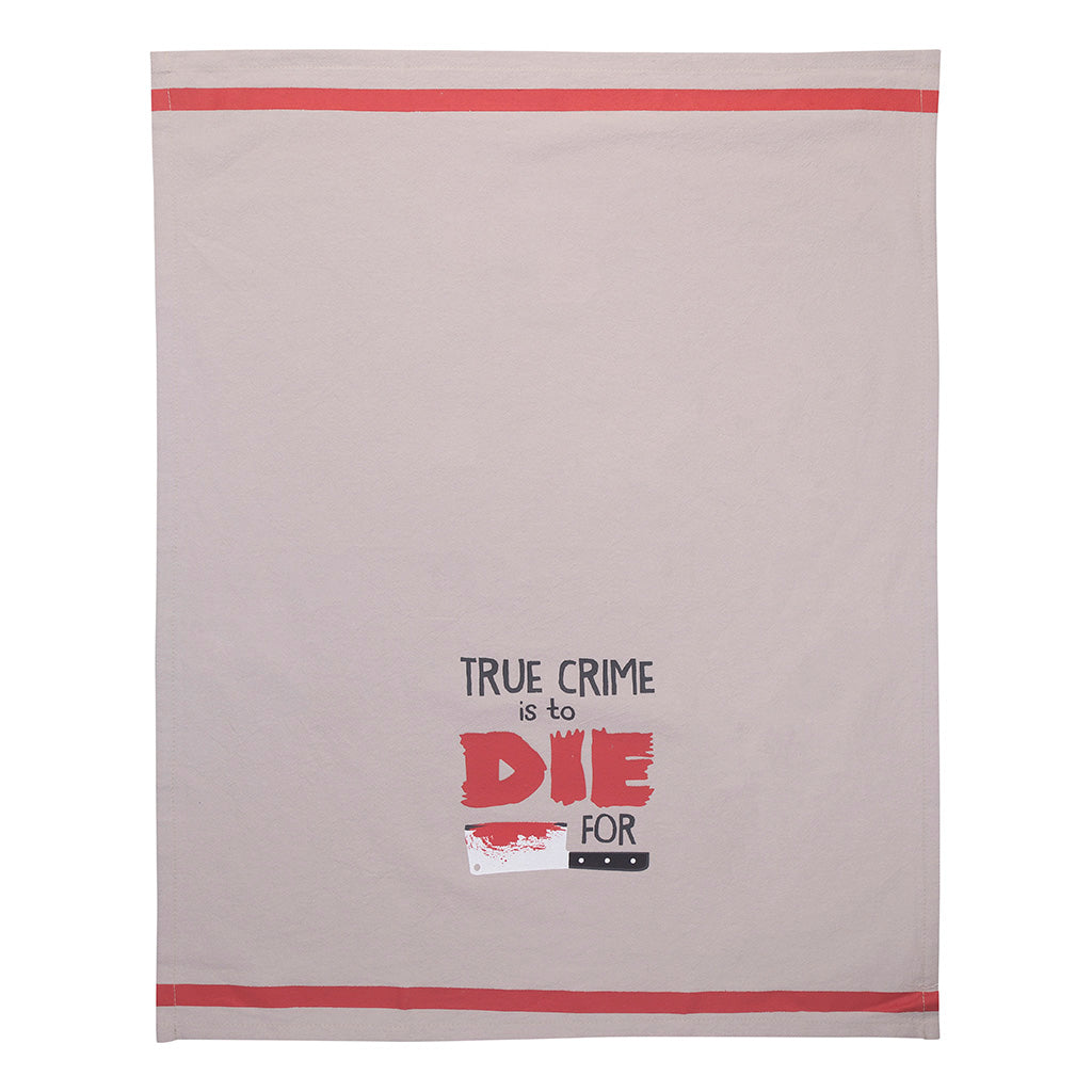 True Crime Is To Die For Tea Towel