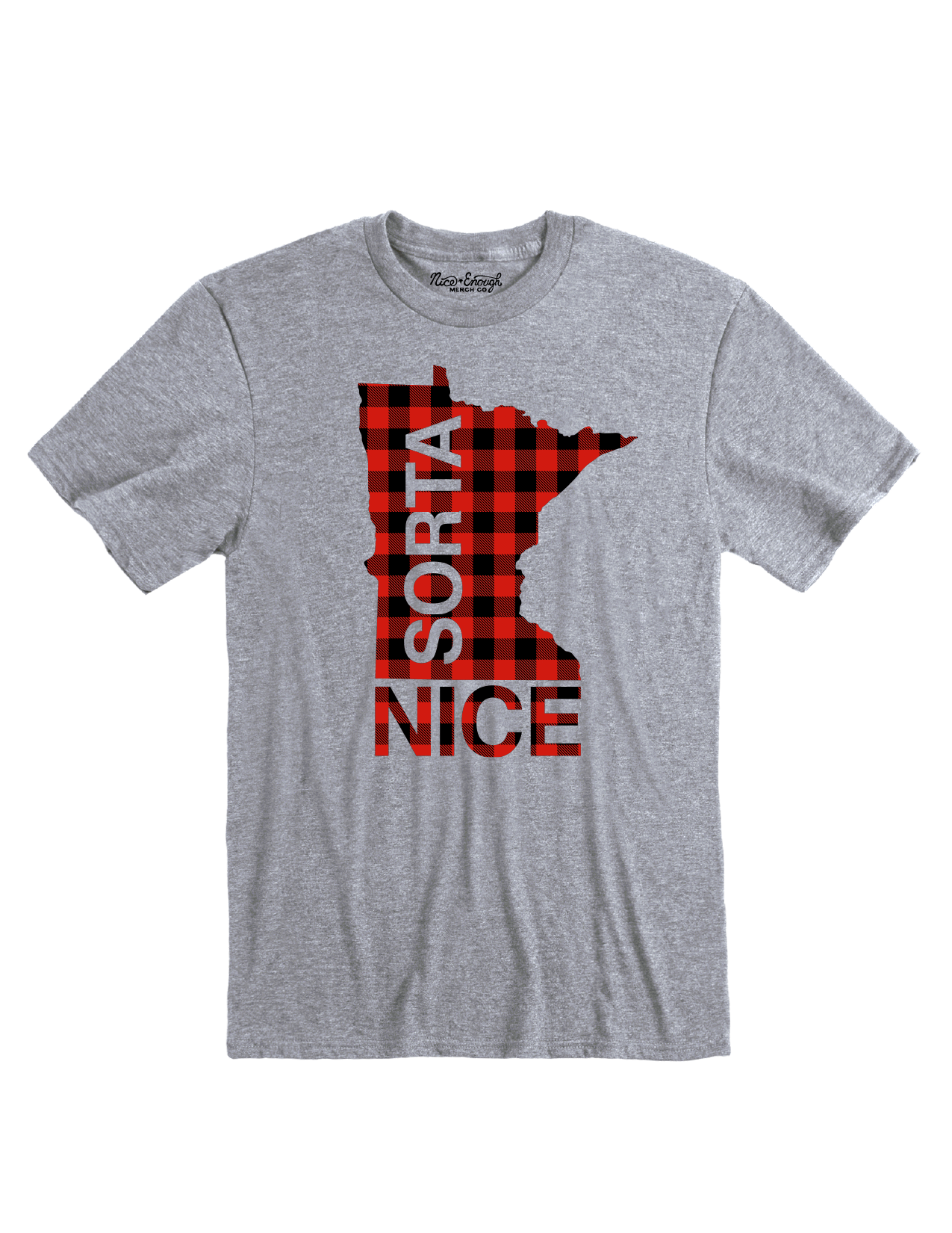 MN Sorta Nice T-shirt - Nice Enough Merch Co