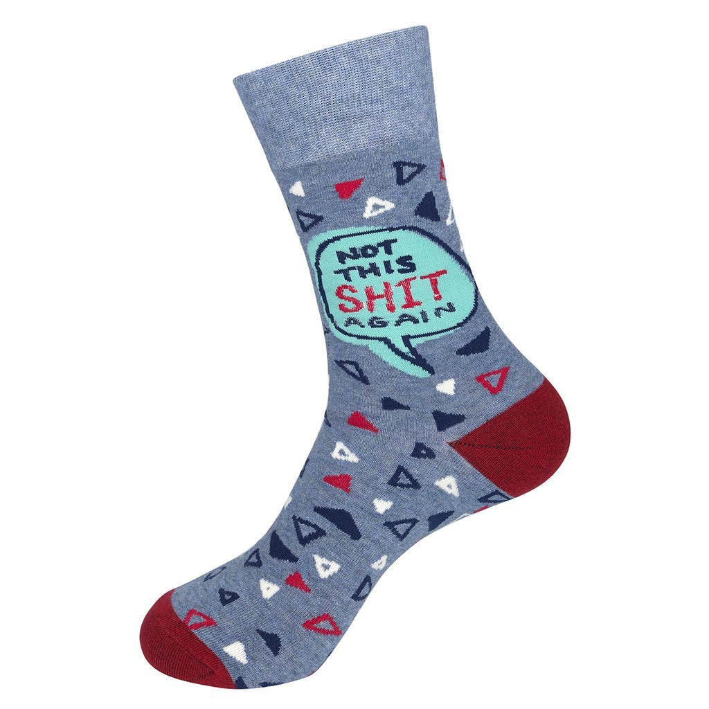 Not This Shit Again Socks