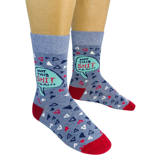 Not This Shit Again Socks