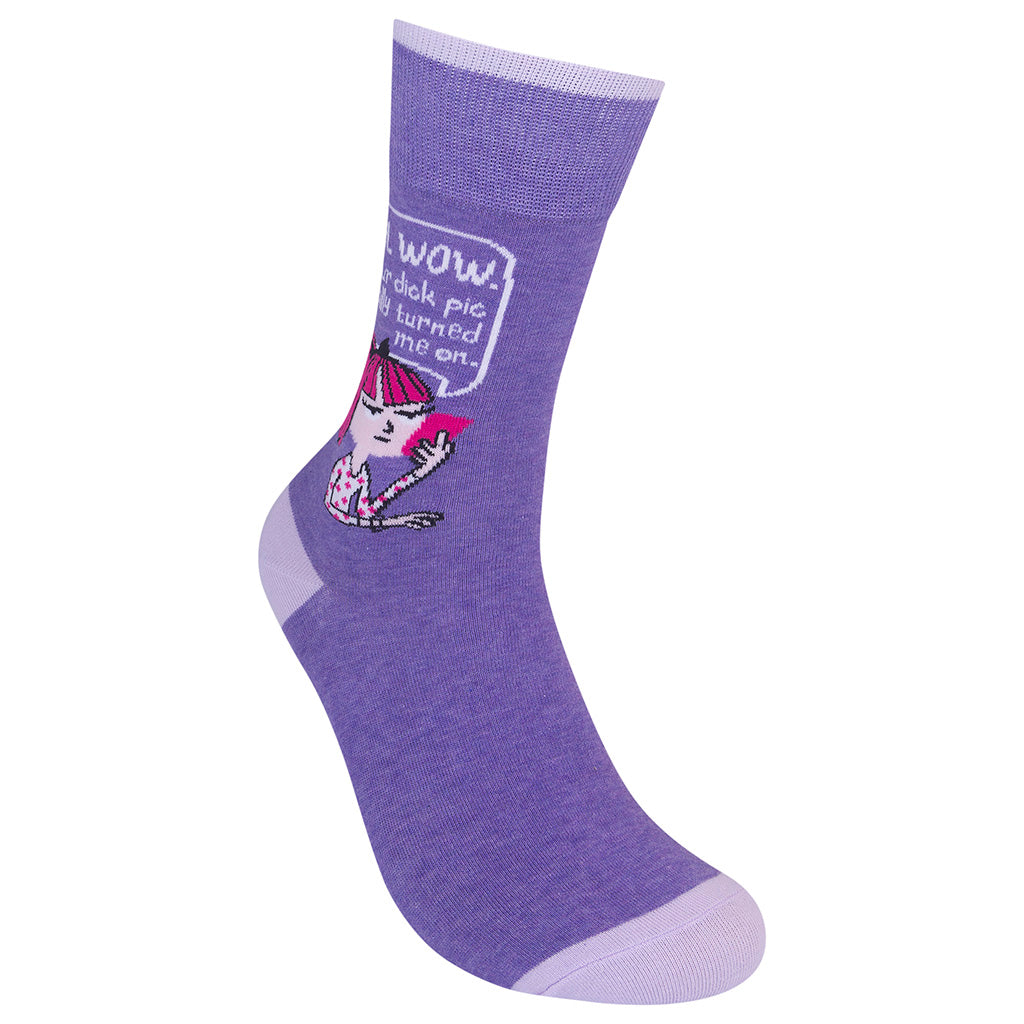 "Oh Wow, Your Dick Pic Really Turned Me On" Socks