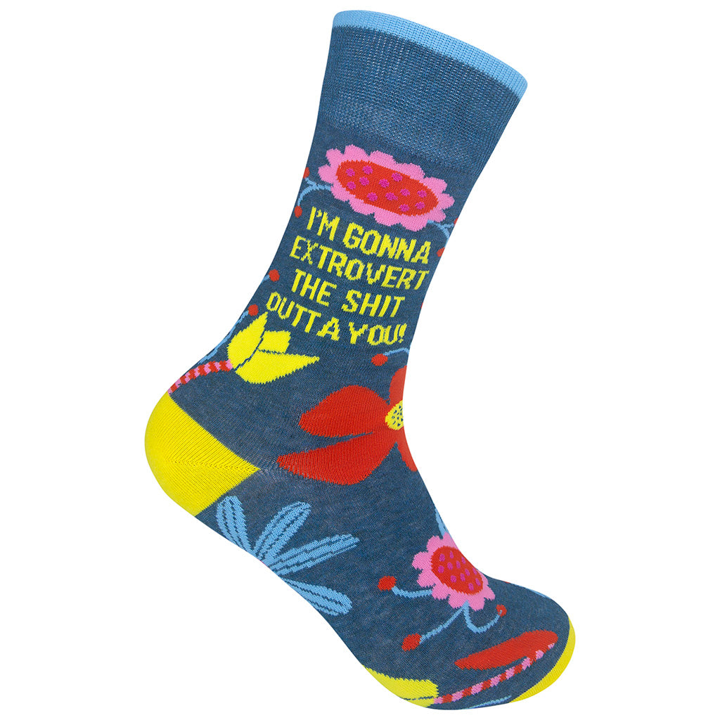 I'm Gonna Extrovert The Shit Outta You Socks