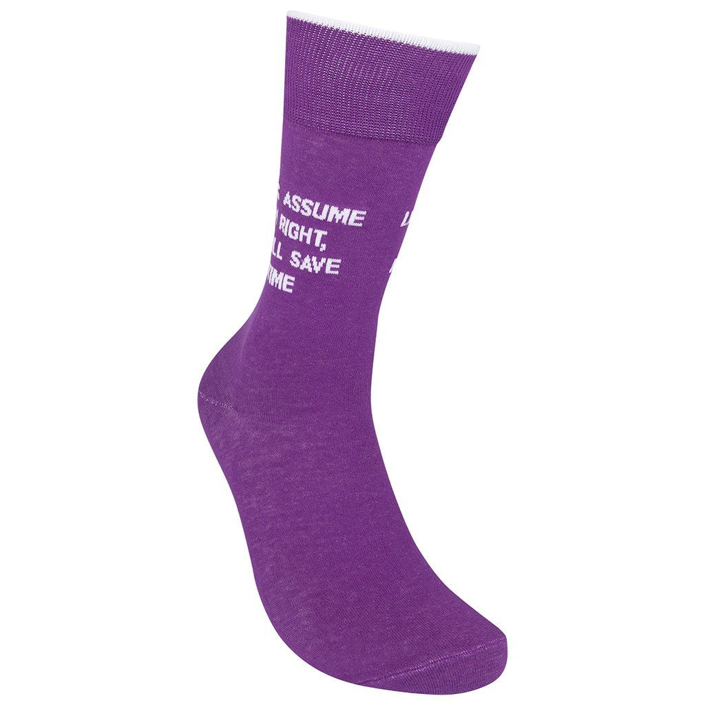 Let's Assume I'm Right, It Will Save Time Socks