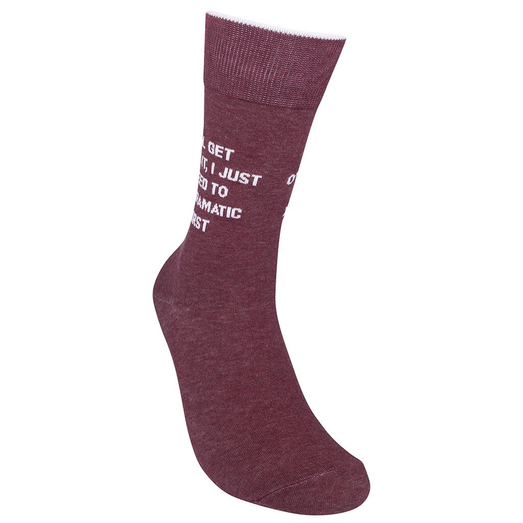 I'll Get Over It, I Just Need To Be Dramatic First Socks