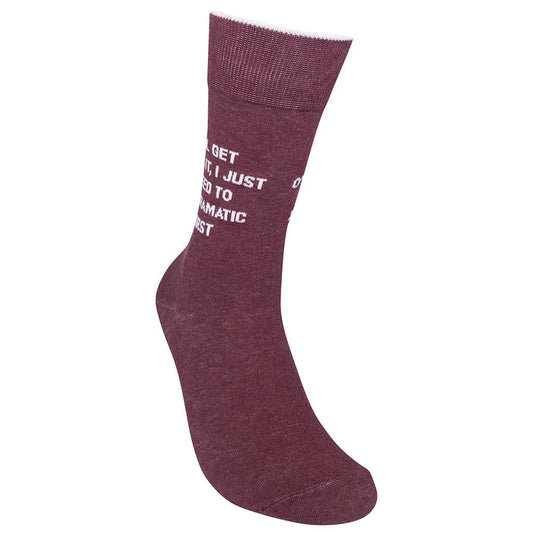 I'll Get Over It, I Just Need To Be Dramatic First Socks