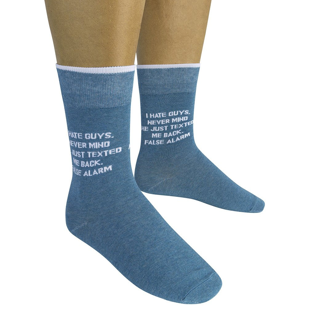 I Hate Guys. Nevermind, He Texted Me Back. False Alarm. Socks