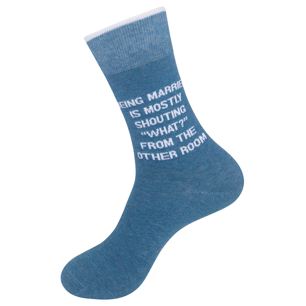 Being Married Is Mostly Shouting "What?" From The Other Room Socks