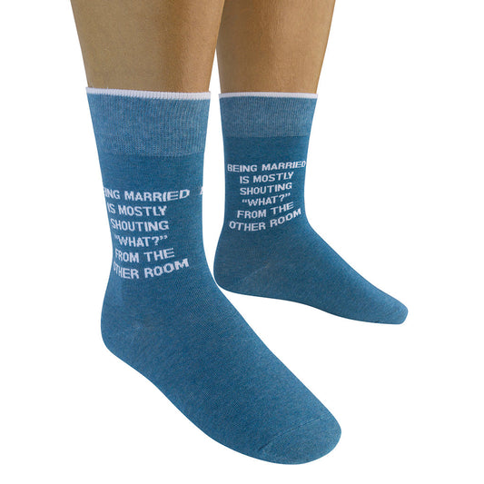 Being Married Is Mostly Shouting "What?" From The Other Room Socks
