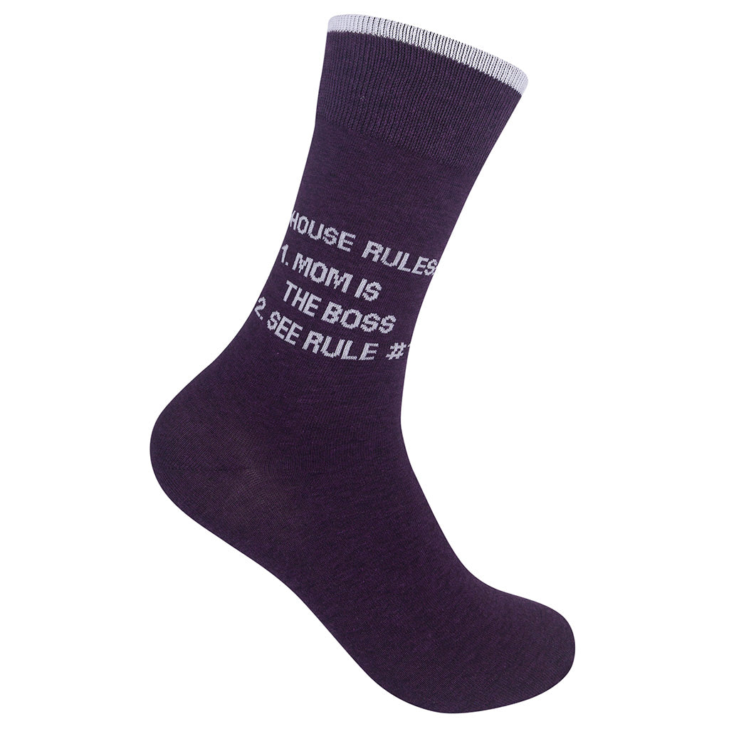 House Rules: 1) Mom Is The Boss 2) See Rule #1 Socks