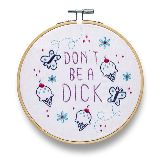 Don't Be a Dick Embroidery Kit