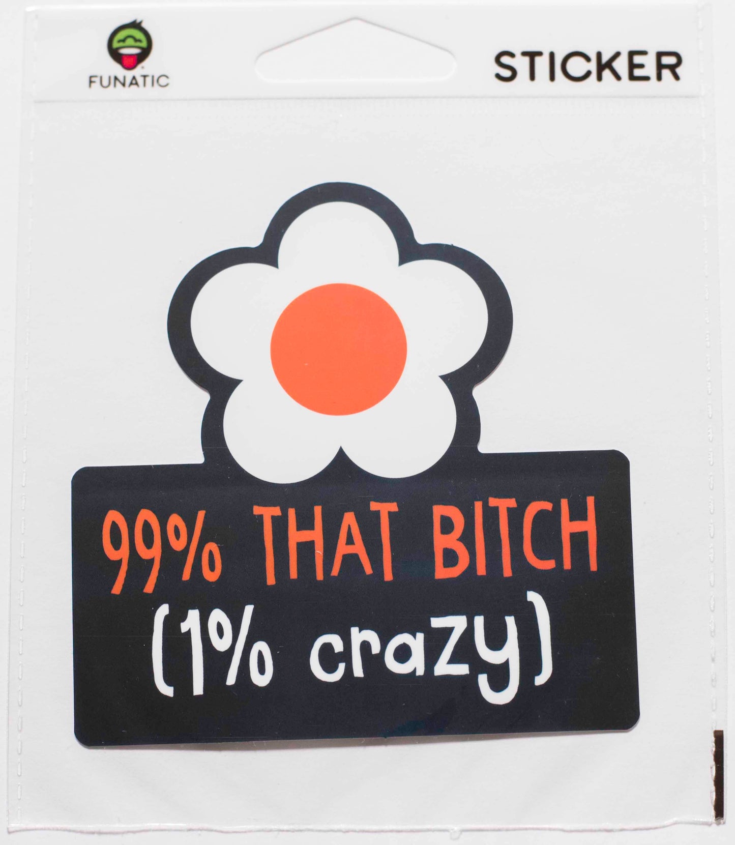 99% That Bitch Sticker