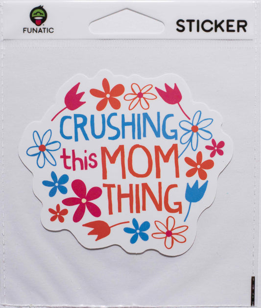 Crushing This Mom Thing Sticker