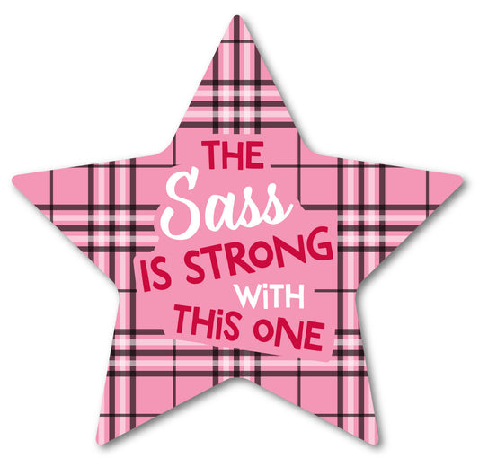 The Sass Is Strong With This One Sticker