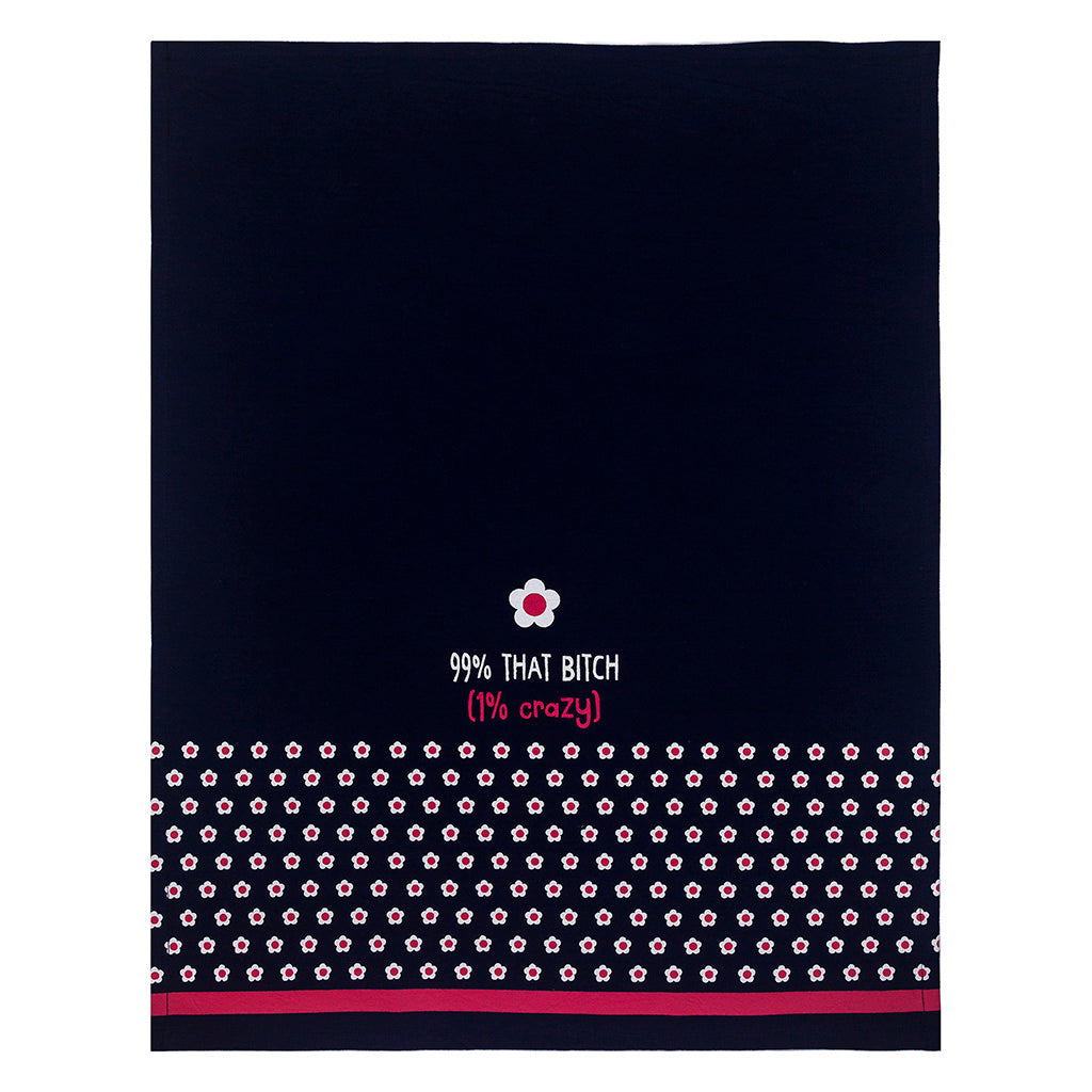 99% That Bitch (1% Crazy) Tea Towel