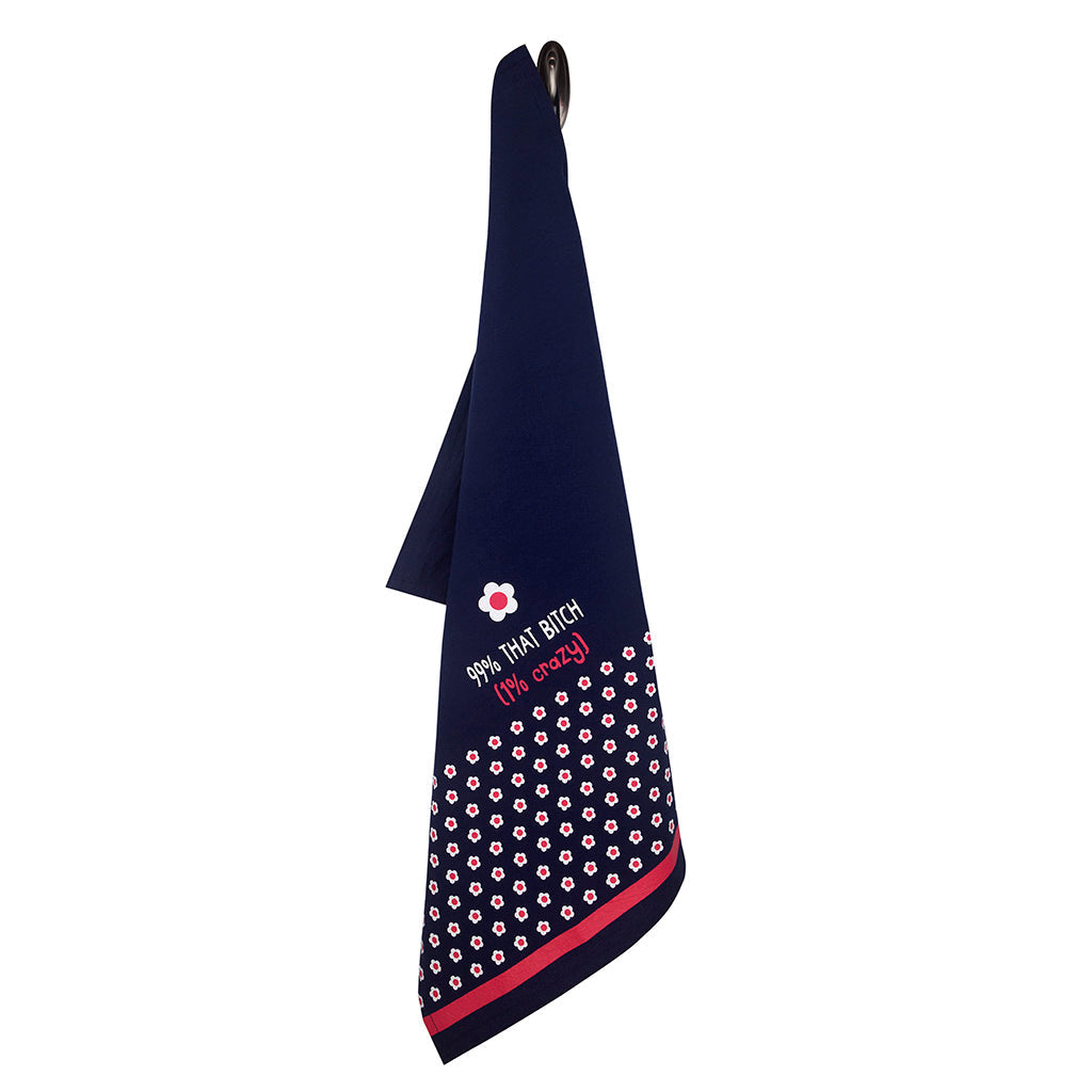 99% That Bitch (1% Crazy) Tea Towel