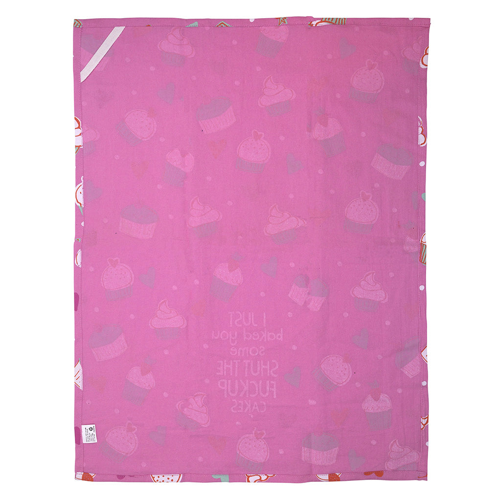 I Just Baked You Some Shut The Fuck Up Cakes Tea Towel