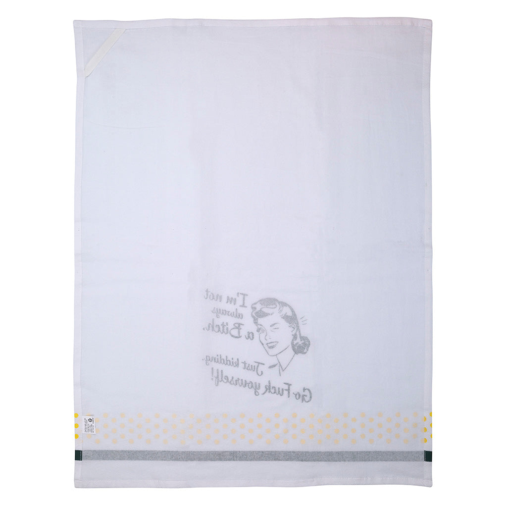 I'm Not Always A Bitch, Just Kidding Go Fuck Yourself Tea Towel