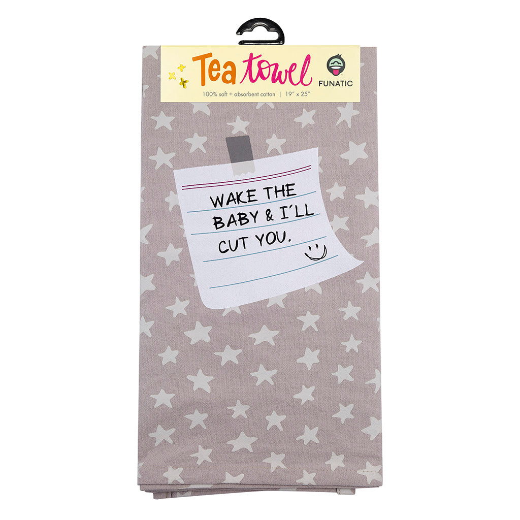 Wake the Baby & I'll Cut You Tea Towel