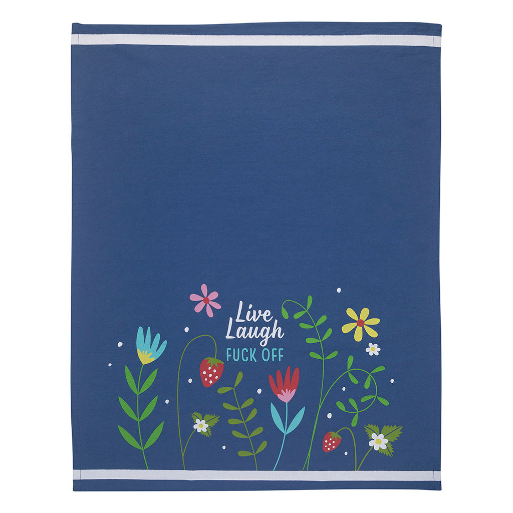 Live, Laugh, Fuck Off Tea Towel