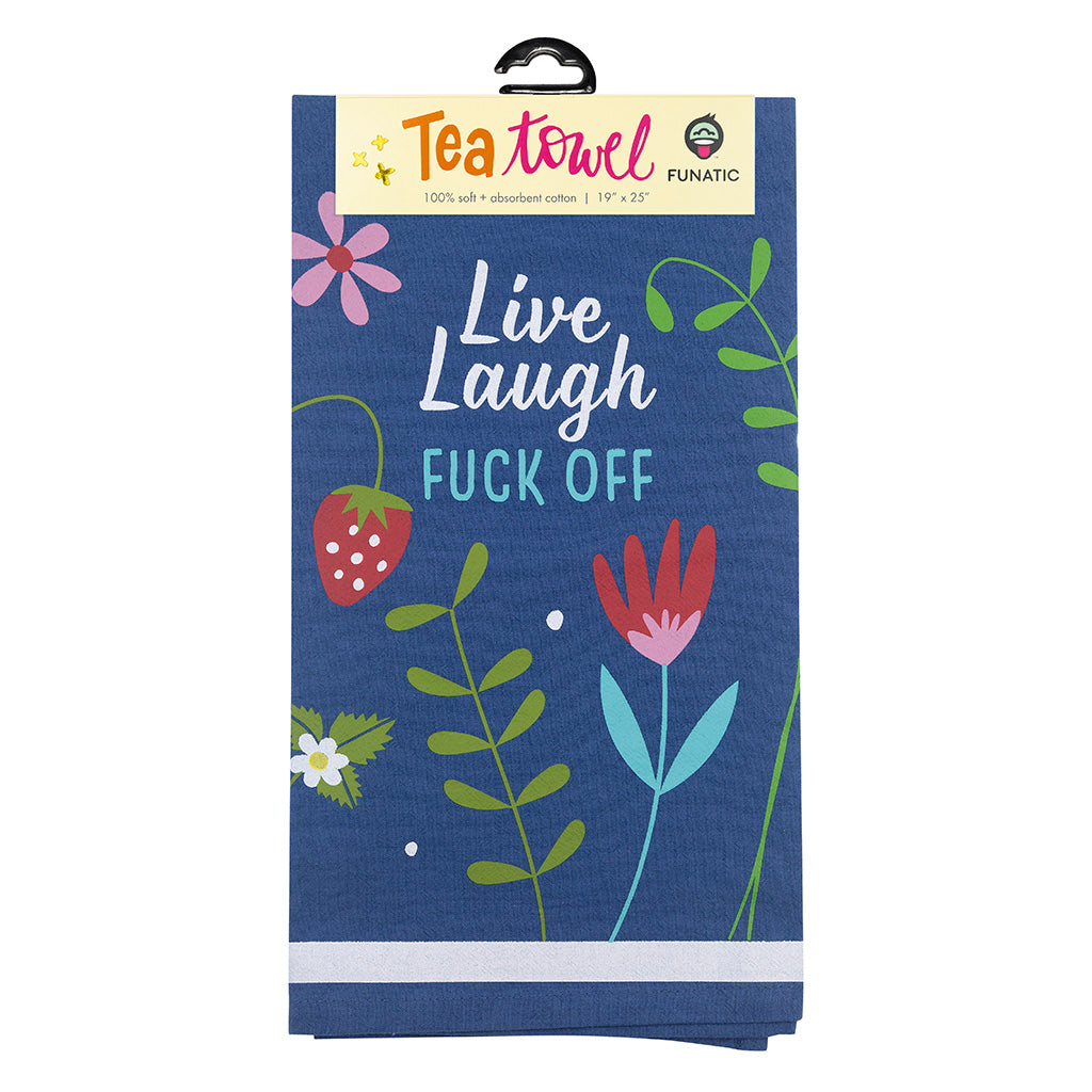 Live, Laugh, Fuck Off Tea Towel
