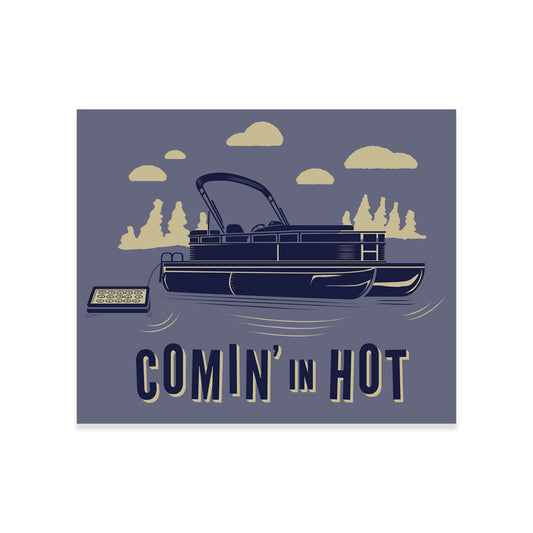 Comin' In Hot- Sticker