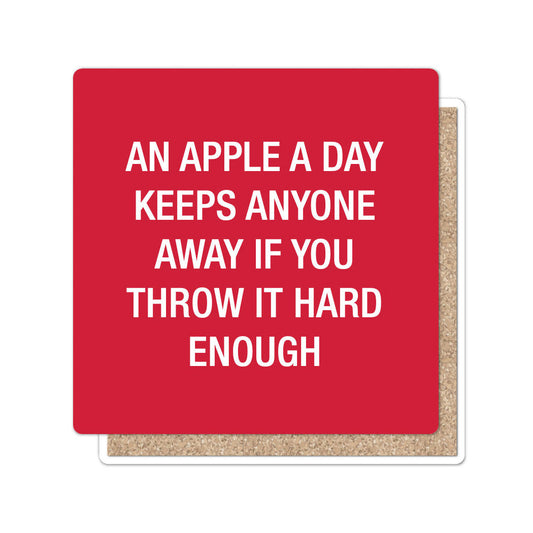 An apple a day keeps anyone away... Coaster