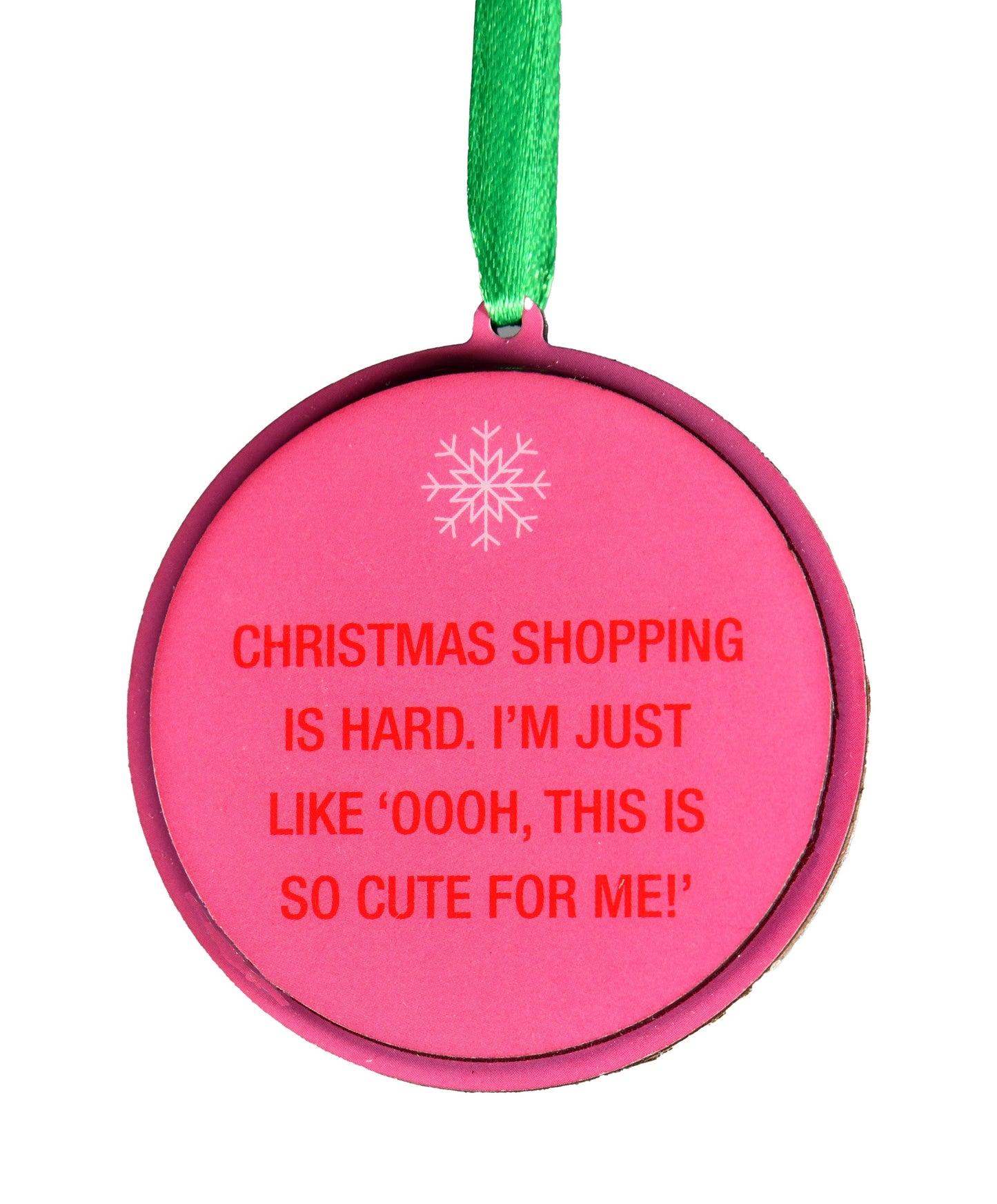 Christmas Shopping Is Hard.  I'm Just Like 'Oooh, This Is So Cute For Me!' Christmas Ornament | About Face Designs