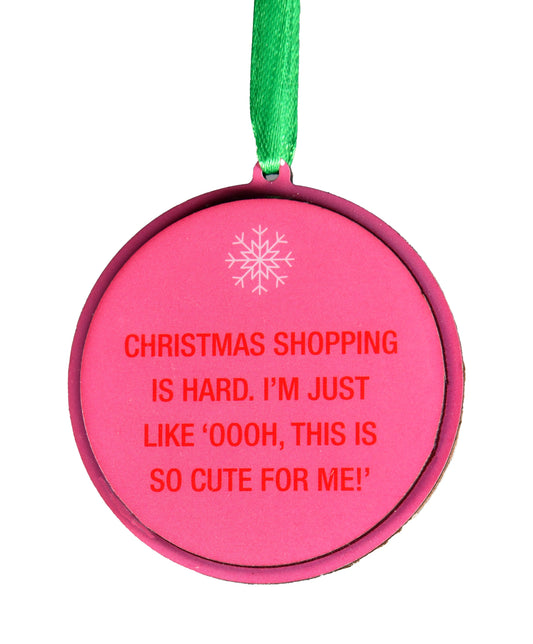 Christmas Shopping Is Hard.  I'm Just Like 'Oooh, This Is So Cute For Me!' Christmas Ornament | About Face Designs